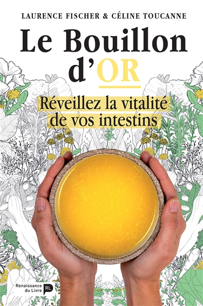 Le bouillon d'or : réveillez la vitalité de vos intestins
