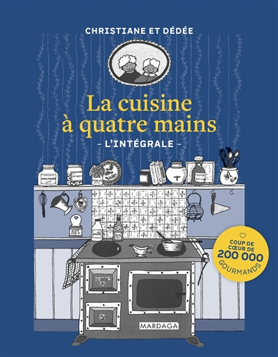 La cuisine à quatre mains : l'intégrale