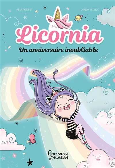 Licornia. Vol. 2. Un anniversaire inoubliable
