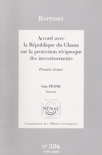 Accord avec la République du Ghana sur la protection réciproque des investissements : rapport, première lecture