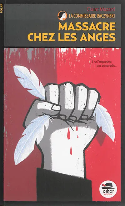 La commissaire Raczynski. Vol. 6. Massacre chez les anges