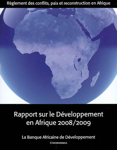 Rapport sur le développement en Afrique 2008-2009 : règlements des conflits, paix et reconstruction en Afrique