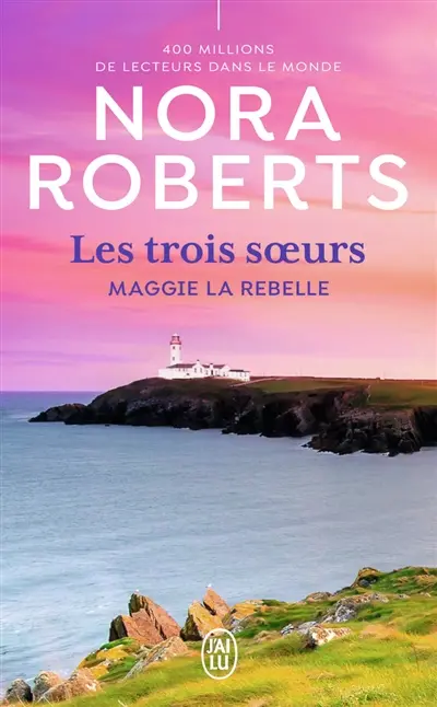 Les trois soeurs. Vol. 1. Maggie la rebelle