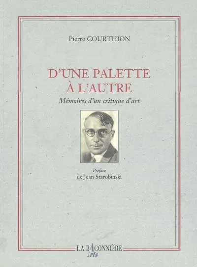 D'une palette à l'autre : mémoires d'un critique d'art
