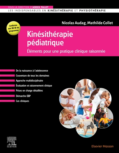 Kinésithérapie pédiatrique : éléments pour une pratique clinique raisonnée