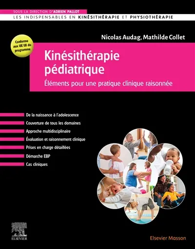 Kinésithérapie pédiatrique : éléments pour une pratique clinique raisonnée