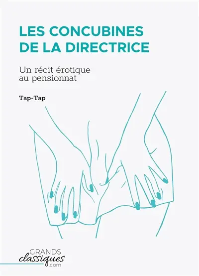Les Concubines de la directrice : Un récit érotique au pensionnat