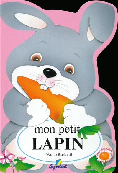 0-3ans Mon petit lapin