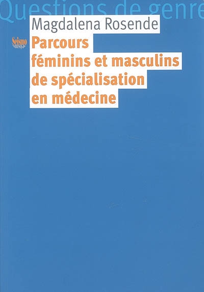 Parcours féminins et masculins de spécialisation en médecine