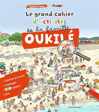 Le grand cahier d'activités de la famille Oukilé - Béatrice Veillon