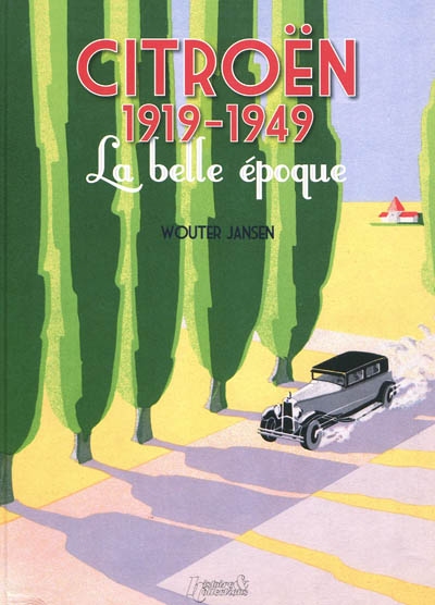 Citroën 1919-1949 : la belle époque
