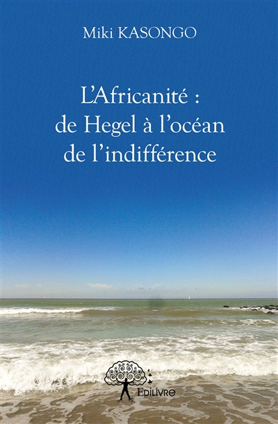 L'africanité : de hegel à...