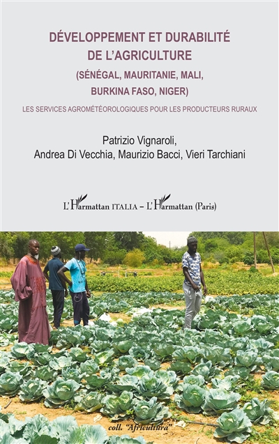 Développement et durabilité de l'agriculture (Sénégal, Mauritanie, Mali, Burkina Faso, Niger) : les services agrométéorologiques pour les producteurs ruraux