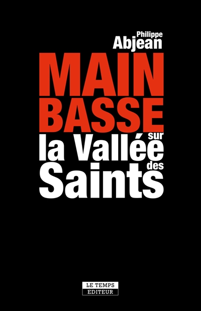 Main basse sur la Vallée...