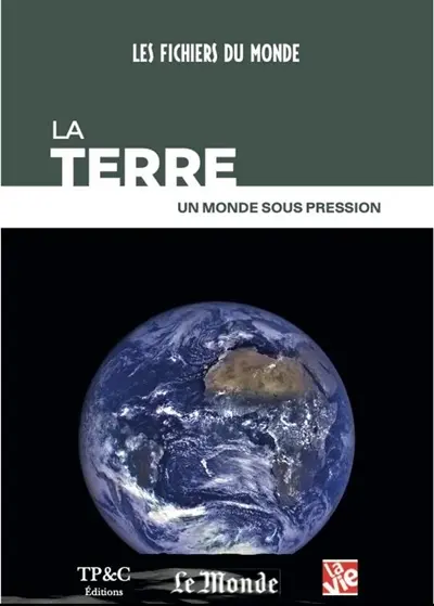 La Terre : un monde sous pression