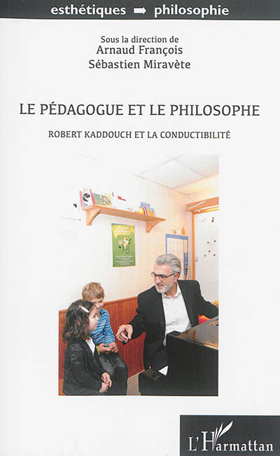 Le pédagogue et le philosophe : Robert Kaddouch et la conductibilité