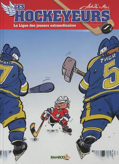 Les hockeyeurs. Vol. 1. La ligue des joueurs extraordinaires