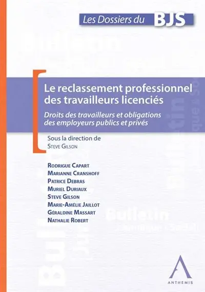 Le reclassement professionnel des travailleurs licenciés : droits des travailleurs et obligations pour les employeurs publics et privés