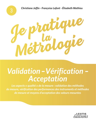 Je pratique la métrologie : Validation - Vérification - Acceptation