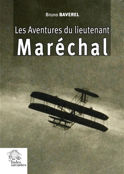 Les aventures du lieutenant Maréchal - Bruno Baverel