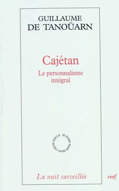 Cajétan : le personnalisme intégral