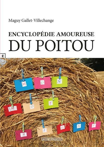 Encyclopédie amoureuse du Poitou : mon mot... rions