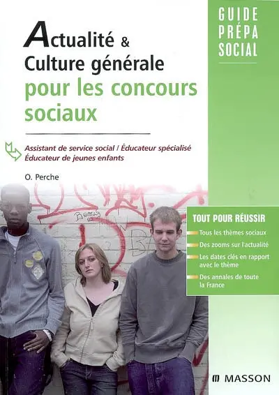 Actualité & culture générale pour les concours sociaux : assistant de service social, éducateur spécialisé, éducateur de jeunes enfants