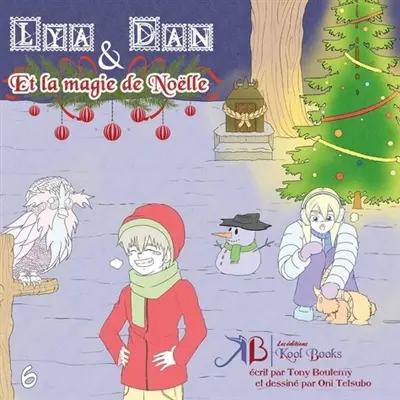 Lya et Dan. Vol. 6. Lya et Dan & la magie de Noëlle