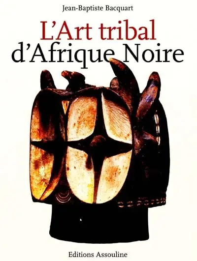 L'art tribal d'Afrique noire