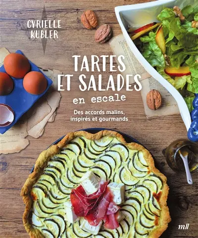 Tartes et salades en escale : des accords malins, inspirés et gourmands