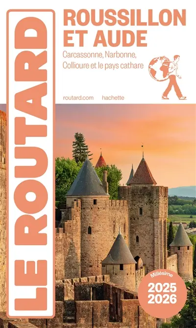 Roussillon et Aude : Carcassonne, Narbonne, Collioure, pays cathare : 2025-2026
