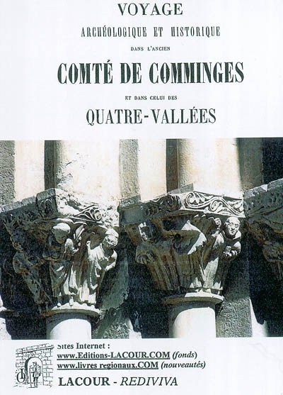 Voyage archéologique et historique dans l'ancien comté de Comminges et dans celui des Quatre-Vallées