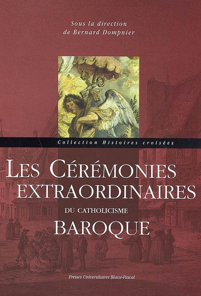 Les cérémonies extraordinaires du catholicisme baroque