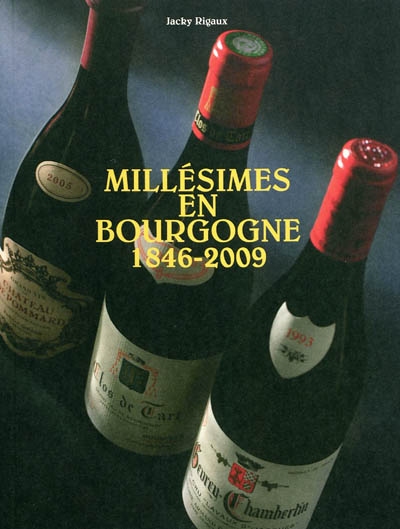 Millésimes en Bourgogne 1846-2009