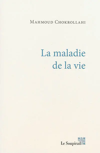 La maladie de la vie