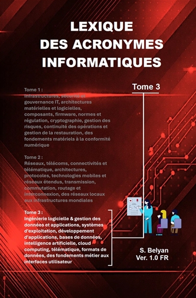 Lexique des Acronymes informatiques (Tome 3)