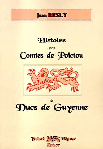 Histoires des comtes de Poictou et ducs de Guyenne