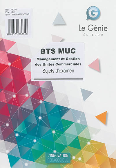 BTS MUC : management et gestion des unités commerciales, épreuve E4 : sujets d'examen