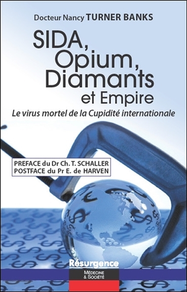 Sida, opium, diamants et empire : le virus mortel de la cupidité internationale