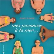 Mes vacances à la mer...