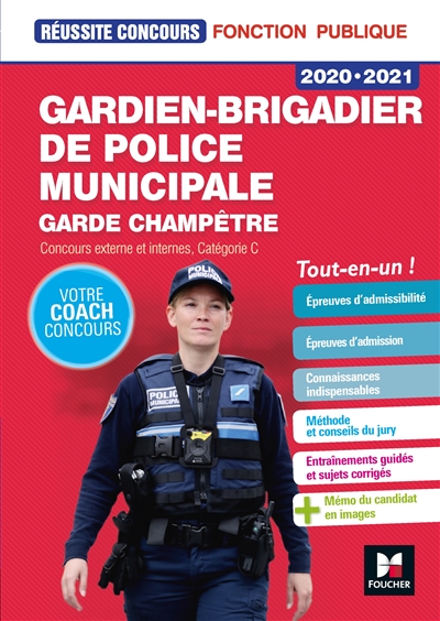 Gardien-brigadier de police municipale, garde champêtre 2020-2021 : concours externe et internes, catégorie C : tout-en-un !