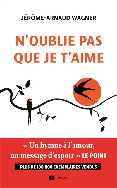N'oublie pas que je t'aime : roman autobiographique
