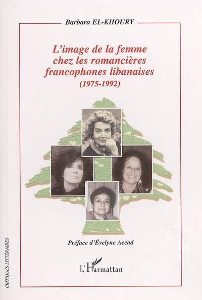 L'image de la femme chez les romancières francophones libanaises : 1975-1992