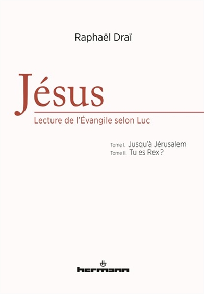 Jésus : lecture de l'Evangile selon Luc