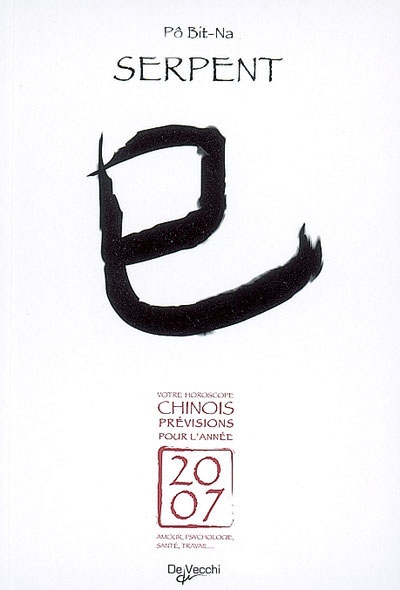 Serpent : votre horoscope chinois, prévisions pour l'année 2007
