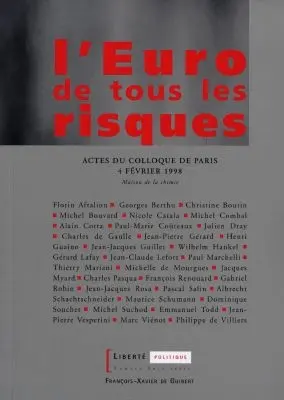 L'euro de tous les risques : actes du colloque de Paris, Maison de la chimie, 4 févr. 1998
