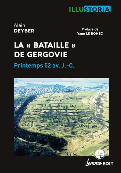 La bataille de Gergovie : printemps 52 av. J.-C.