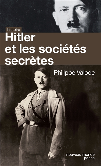 Hitler et les sociétés secrètes : de la société Thulé à la Solution finale