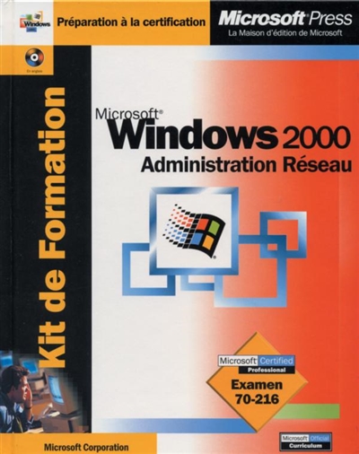 Microsoft Windows 2000 administration réseau
