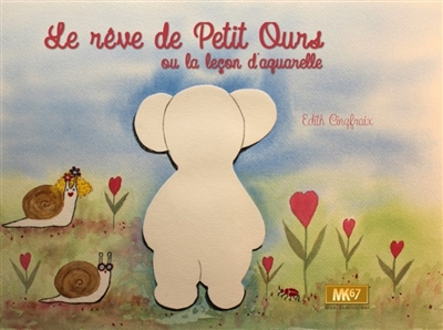 Le rêve de Petit Ours ou La leçon d'aquarelle